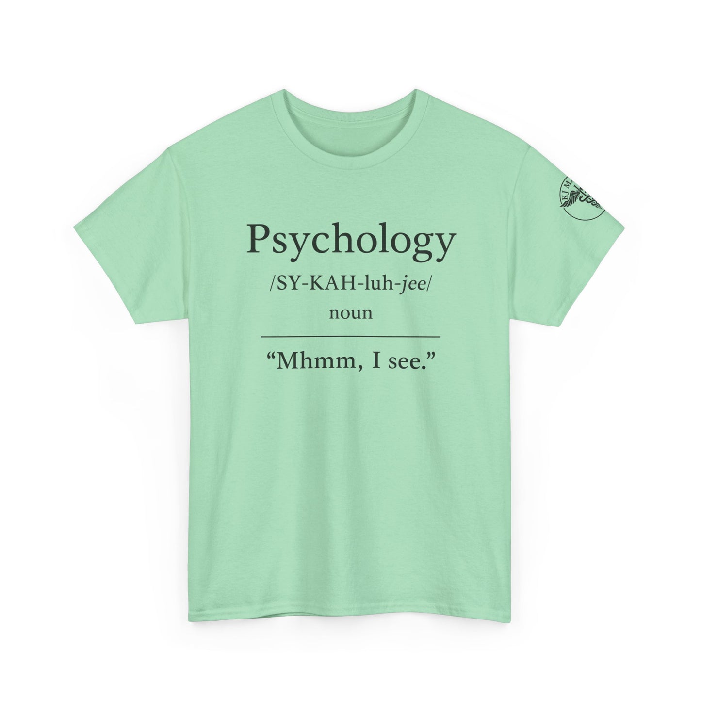 Psychology definition tee | Funny Psychology Shirt, "Mhmm, I see."