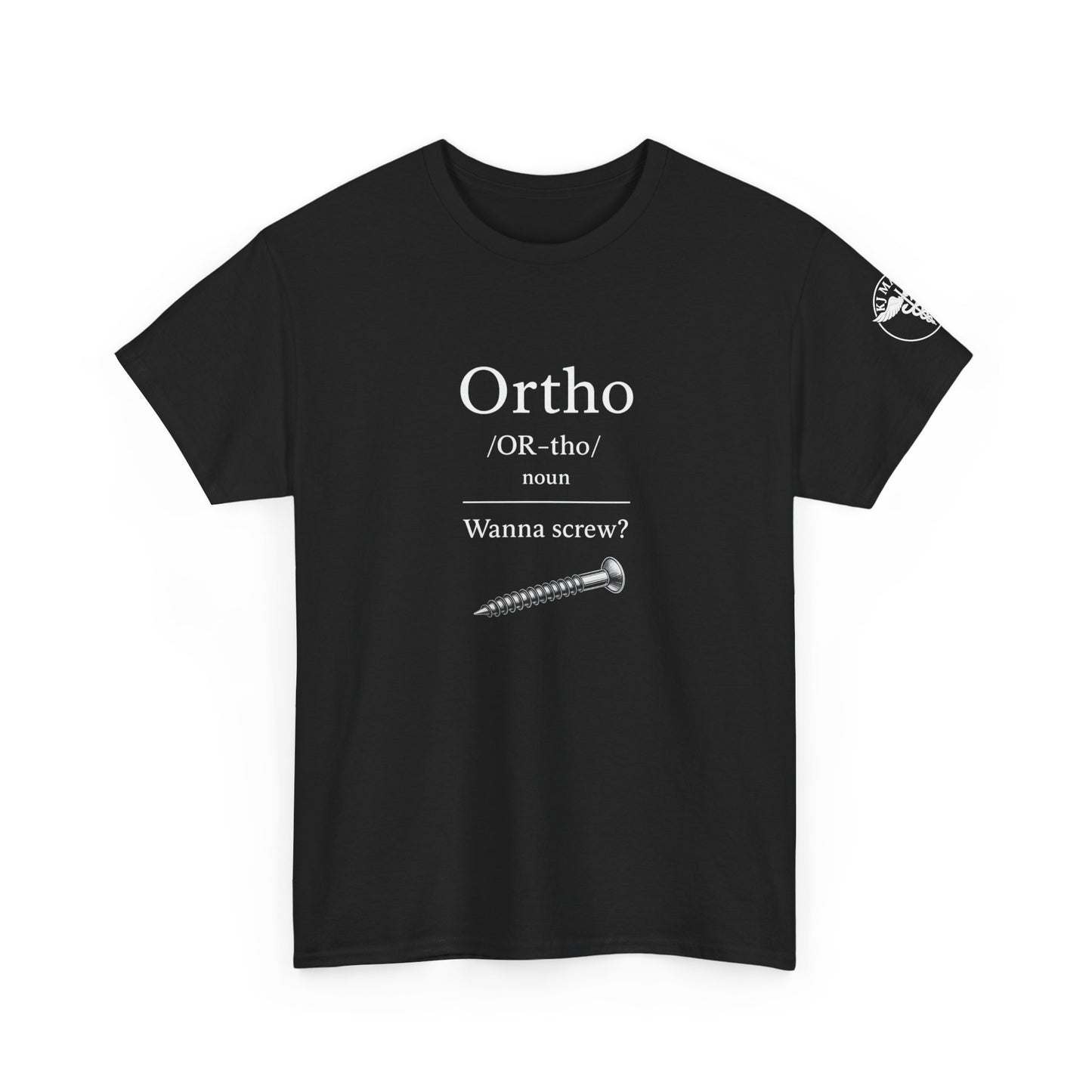 Ortho: Wanna Bone Screw? (Black, white ink)