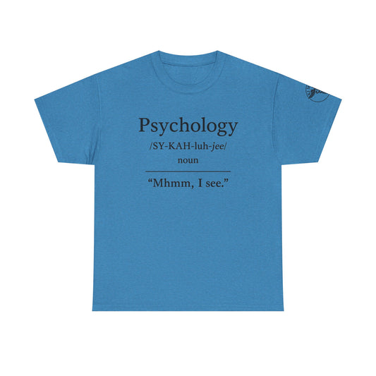 Psychology definition tee | Funny Psychology Shirt, "Mhmm, I see."