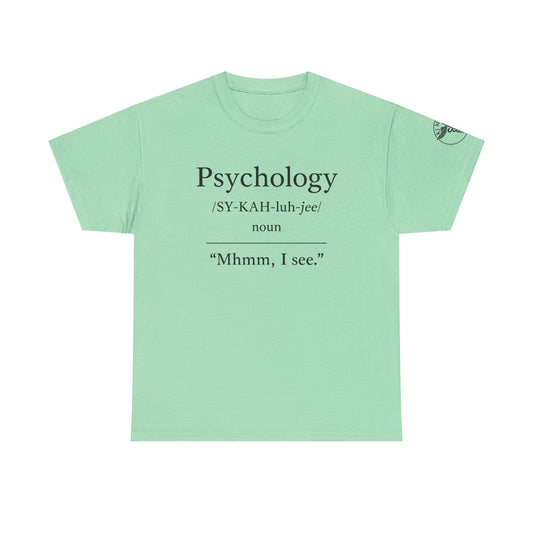 Psychology definition tee | Funny Psychology Shirt, "Mhmm, I see."
