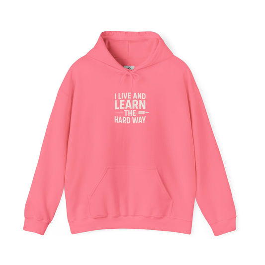 I Live And I Learn Women's Hoodie | Inspirational Quote Sweatshirt