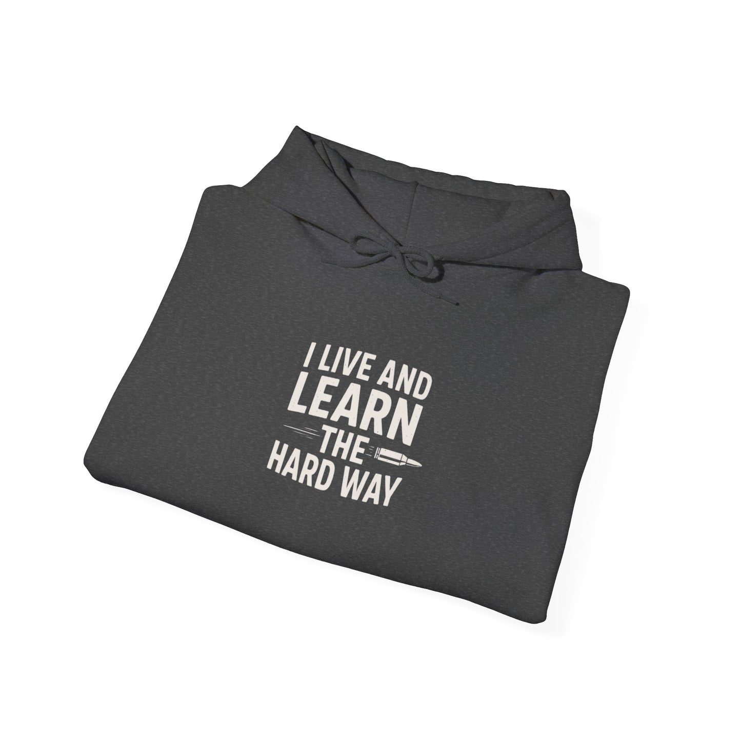 I Live And I Learn Women's Hoodie | Inspirational Quote Sweatshirt