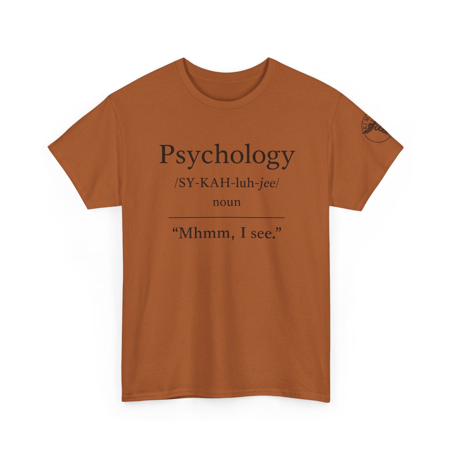 Psychology definition tee | Funny Psychology Shirt, "Mhmm, I see."
