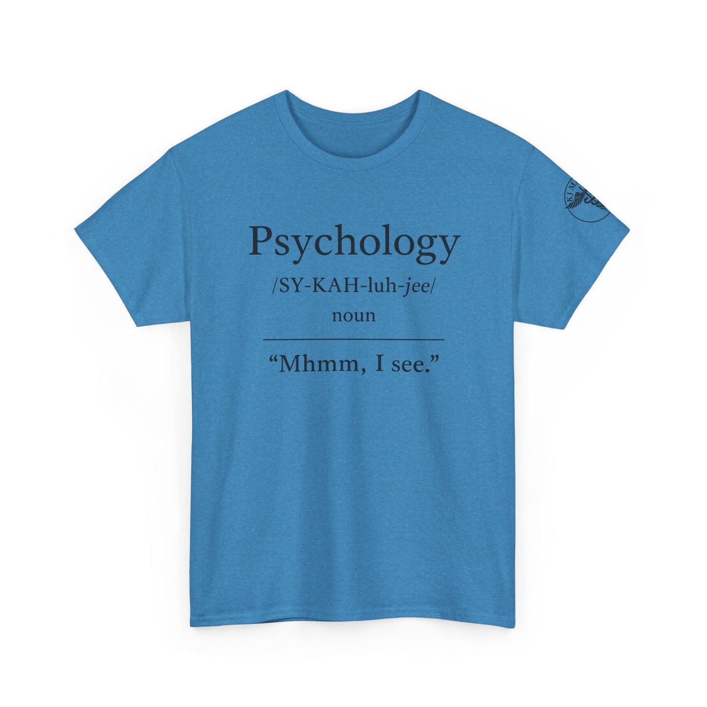 Psychology definition tee | Funny Psychology Shirt, "Mhmm, I see."