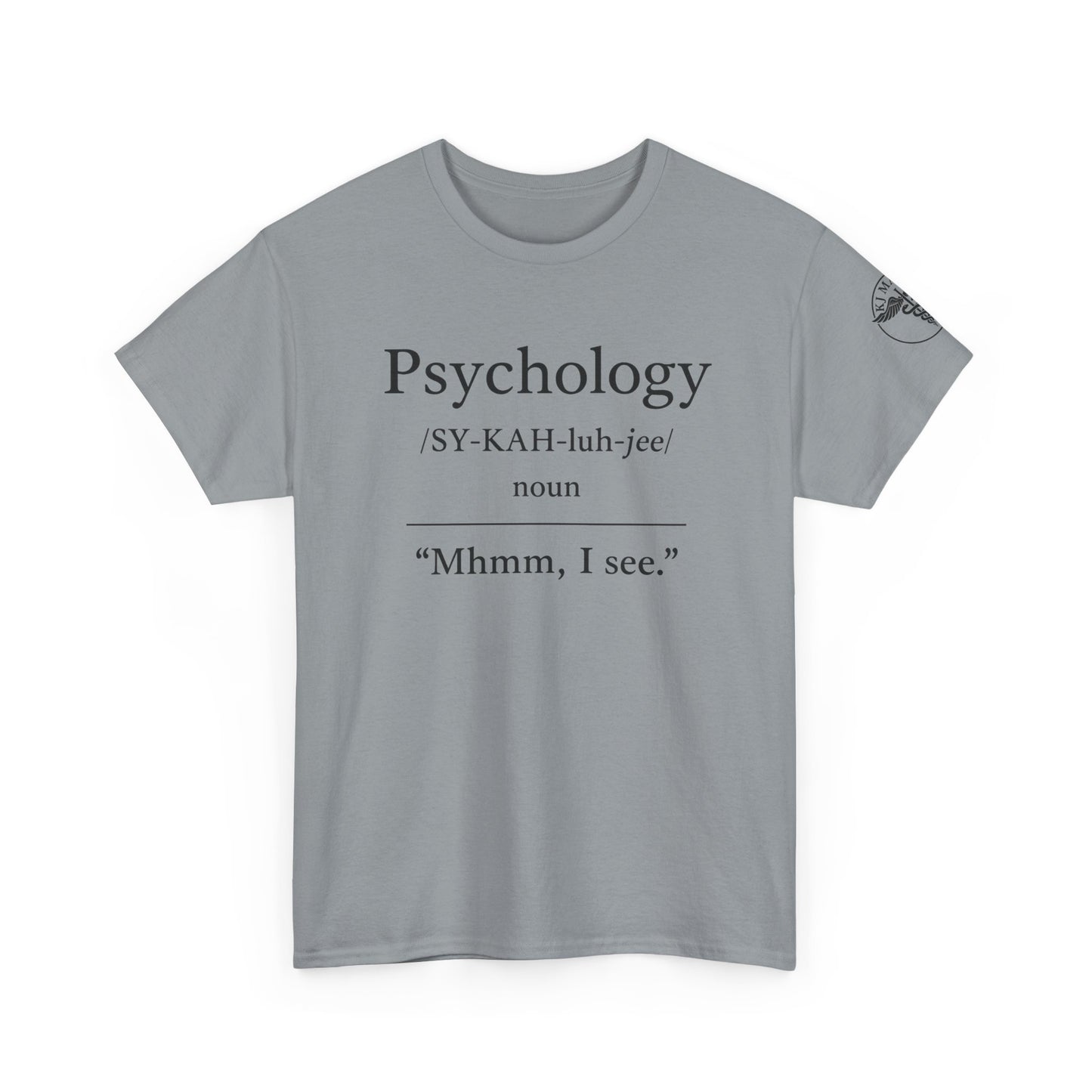 Psychology definition tee | Funny Psychology Shirt, "Mhmm, I see."