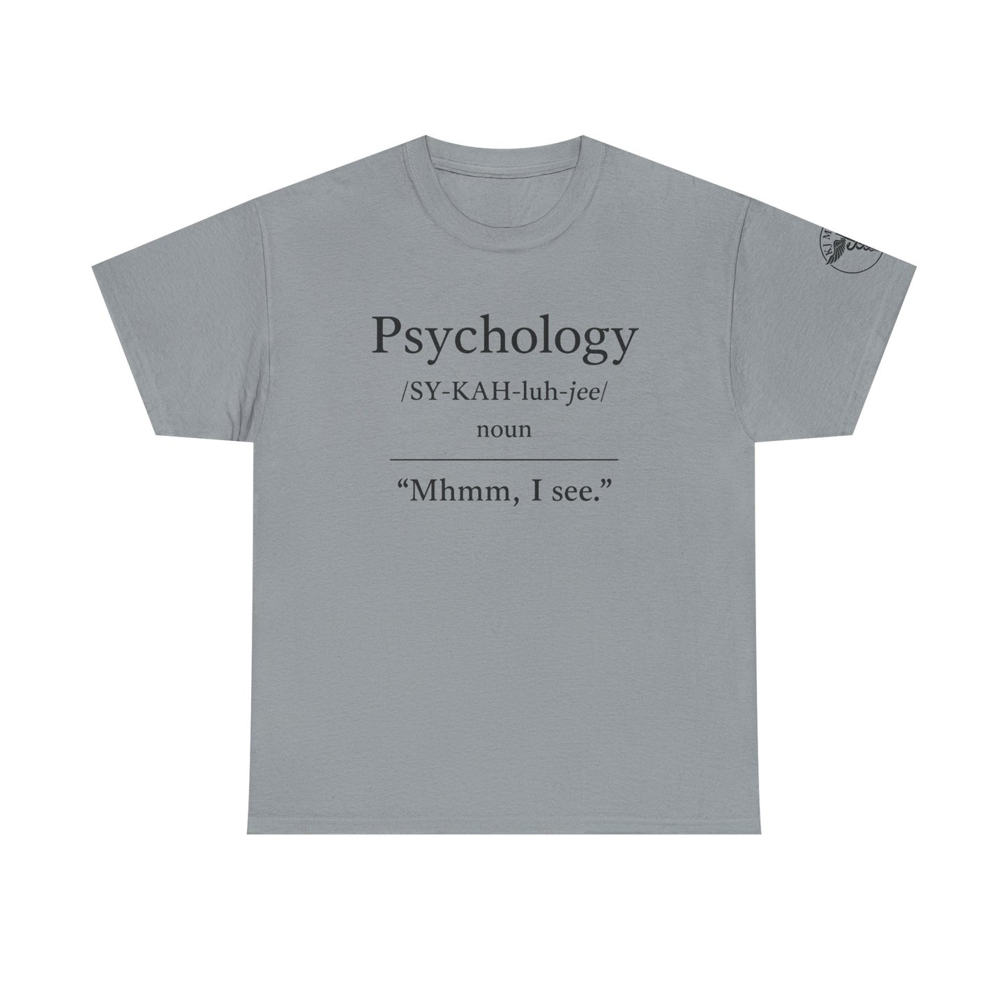 Psychology definition tee | Funny Psychology Shirt, "Mhmm, I see."